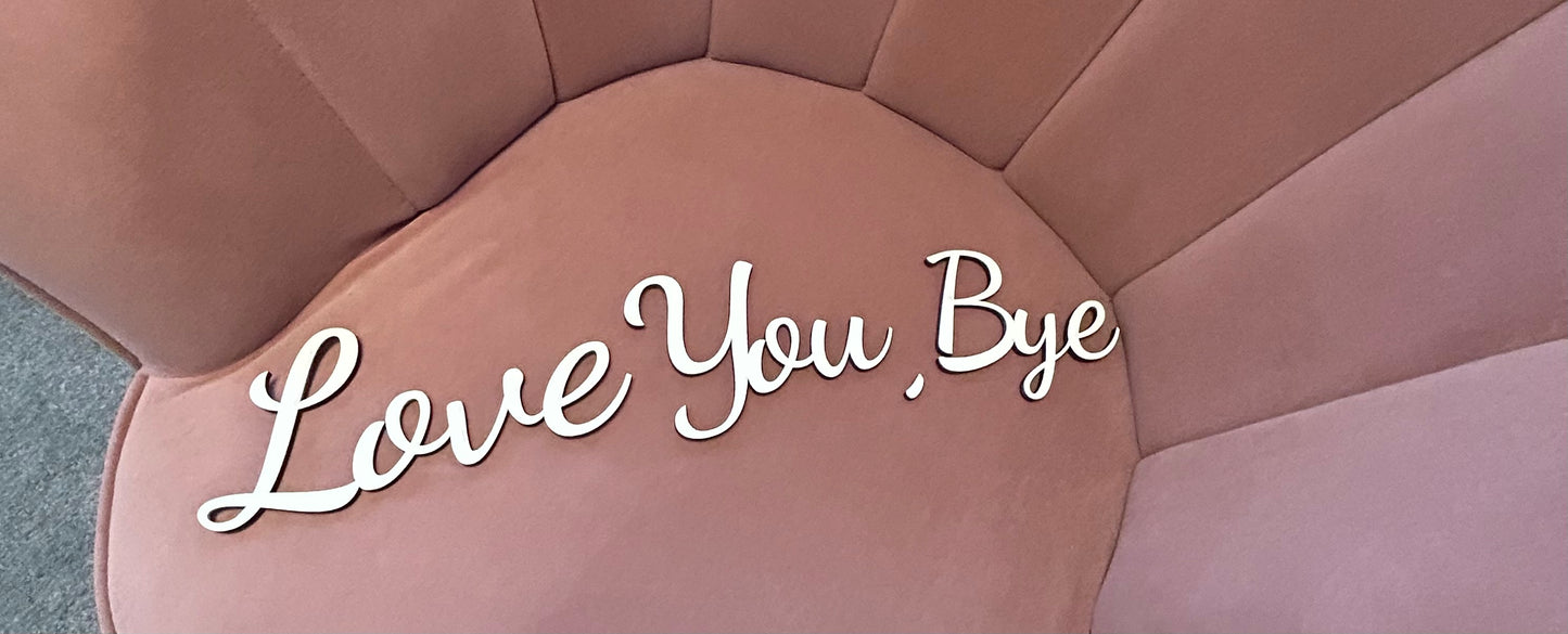 Love You, Bye wooden wall sign